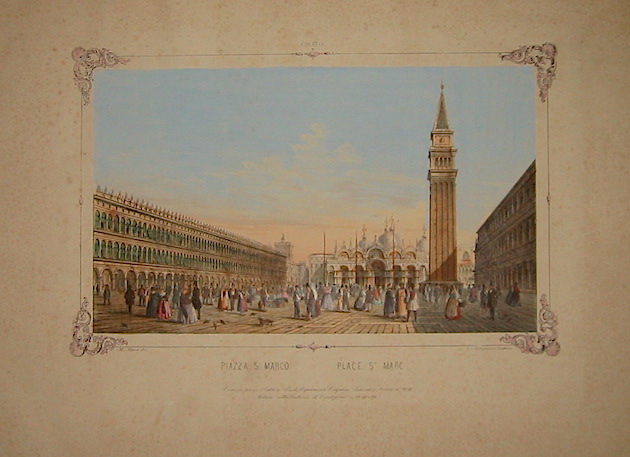 Moro Marco Piazza S. Marco - Place St. Marc s.d. (1845 ca.) Venezia - Milano 